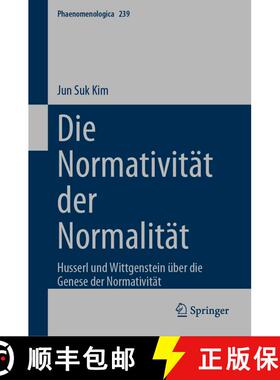 【3-4周达】Die Normativität der Normalität : Husserl und Wittgenstein über die Genese der Normativ... [9783031448102]
