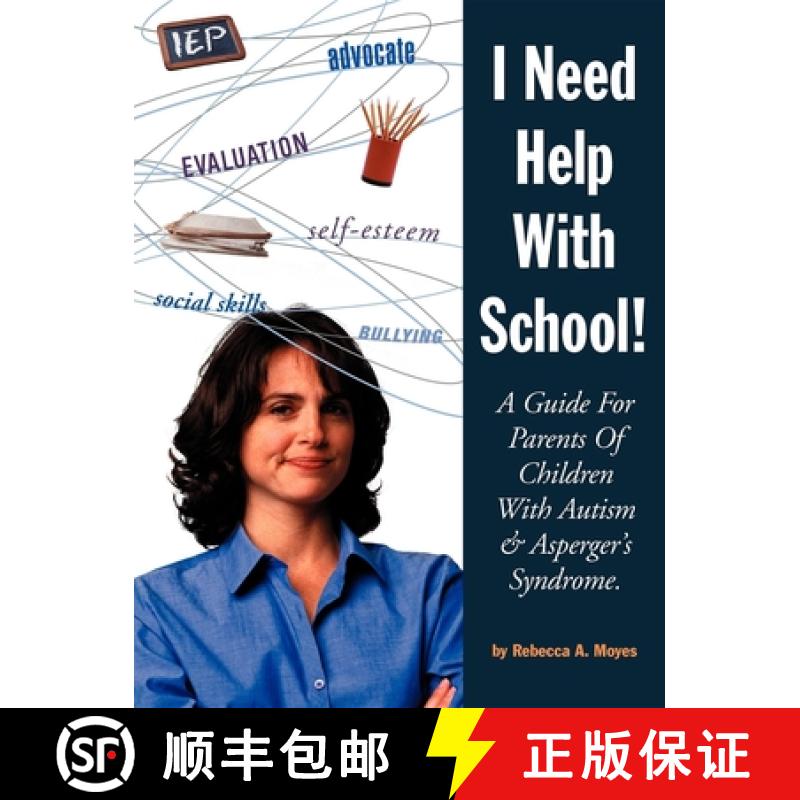 【3-4周达】I Need Help With School: A Guide for Parents of Children with Autism and Asperger's Syndrome [9781885477989]