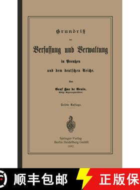 【3-4周达】Grundrisz Der Verfassung Und Verwaltung in Preussen Und Dem Deutschen Reiche (3. Auflage 1... [9783662407257]