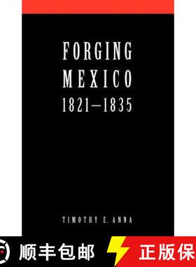 【3-4周达】Forging Mexico: 1821-1835 [9780803259416]