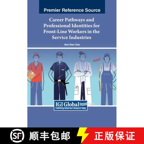 【3-4周达】Career Pathways and Professional Identities for Front-Line Workers in the Service Industries [9781668425299]