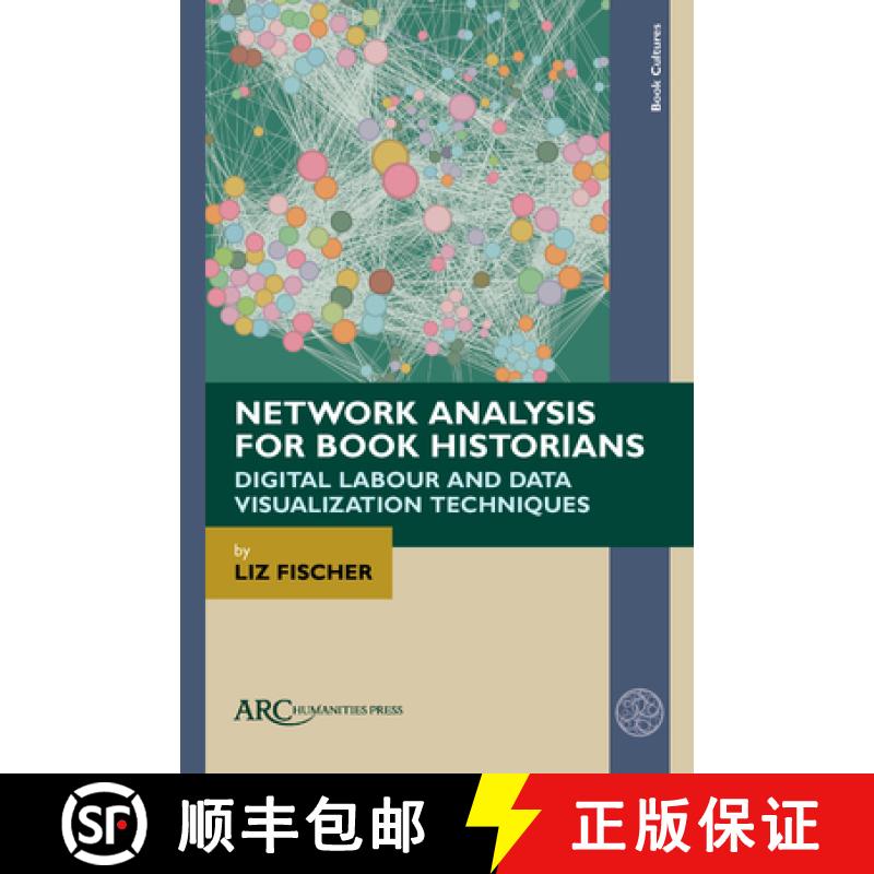 【3-4周达】Network Analysis for Book Historians - Digital Labour and Data Visualization Techniques: D... [9781802702682]