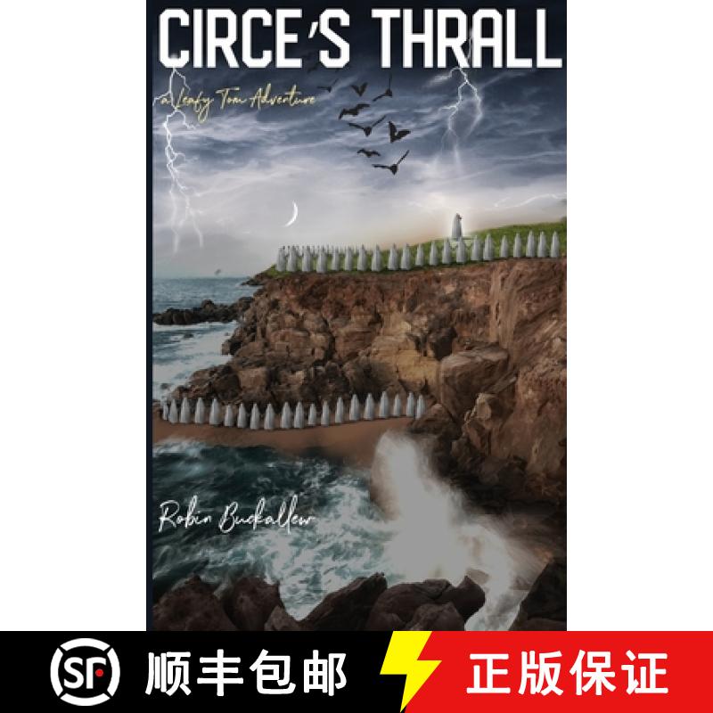 【3-4周达】Circe's Thrall: A Leafy Tom Adventure [9781387753147]