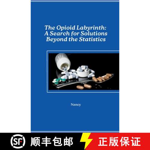 【3-4周达】The Opioid Labyrinth: A Search for Solutions Beyond the Statistics [9783384276742]