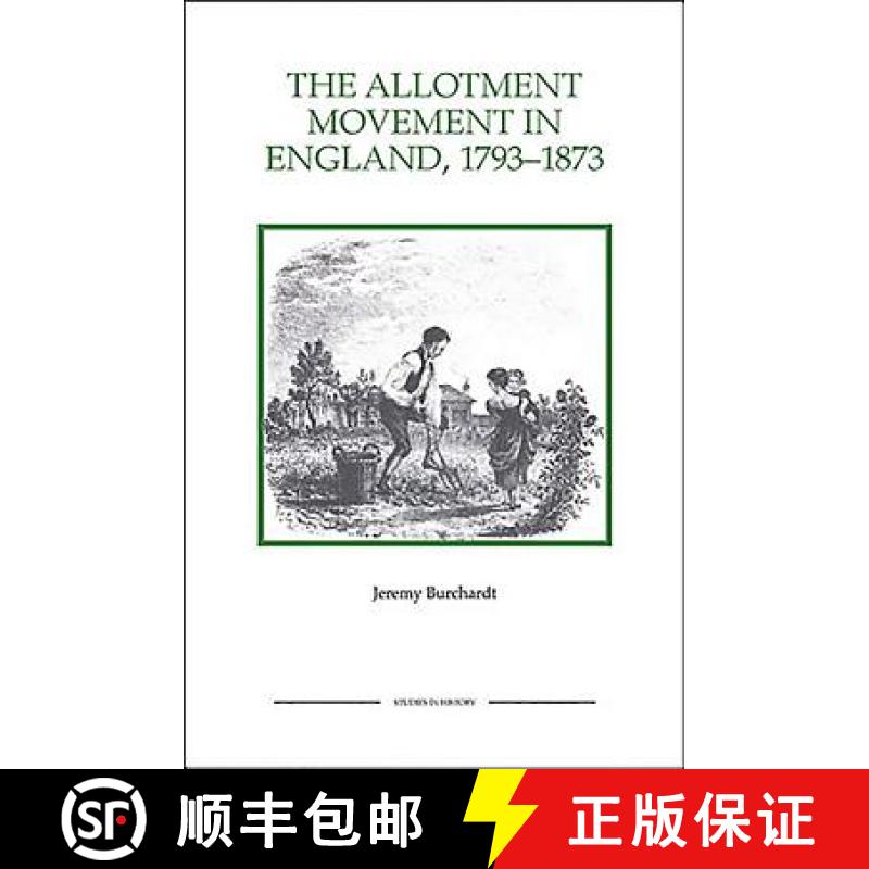 【3-4周达】The Allotment Movement in England, 1793-1873 [9781843836438]