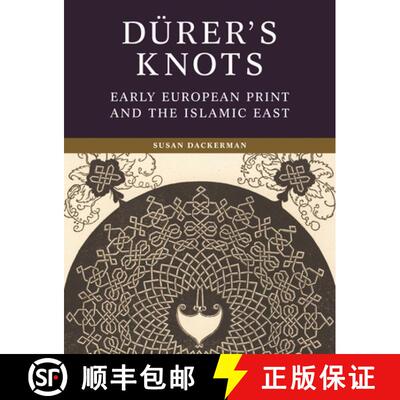 【3-4周达】Durer′s Knots – Early European Print and the Islamic East [9780691250441]