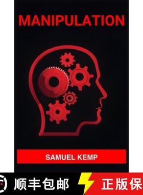 【3-4周达】Manipulation: Mastering the Art of Persuasion, Recognizing Manipulation, and Guarding Your... [9783988317742]