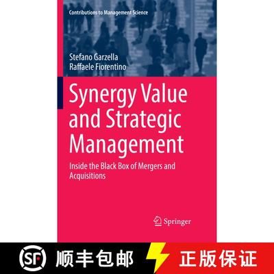 【3-4周达】Synergy Value and Strategic Management : Inside the Black Box of Mergers and Acquisitions ... [9783319821498]