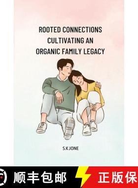 预订 Rooted Connections Cultivating an Organic Family Legacy [9781916706095]