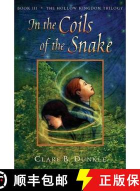 【3-4周达】In the Coils of the Snake: Book III -- The Hollow Kingdom Trilogy [9780805081107]