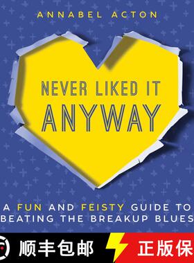 【3-4周达】Never Liked It Anyway: A Fun and Feisty Guide to Beating the Breakup Blues [9781510717589]