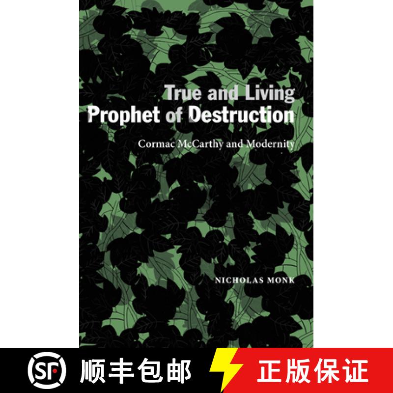 【3-4周达】True and Living Prophet of Destruction: Cormac McCarthy and Modernity [9780826356796]