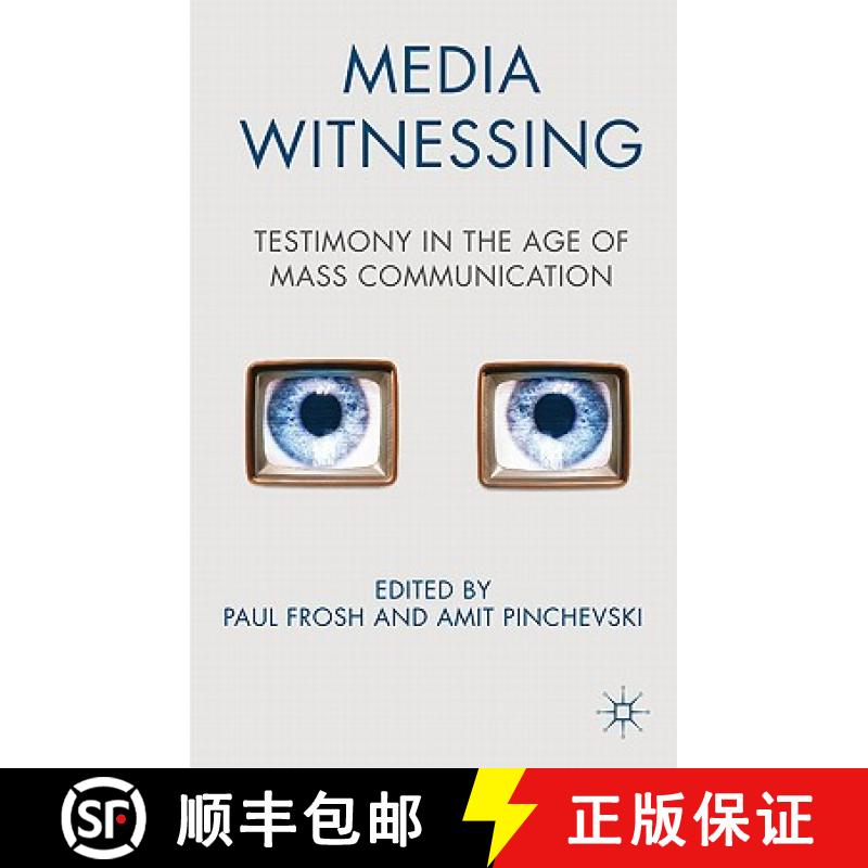 【3-4周达】Media Witnessing: Testimony in the Age of Mass Communication [9780230301351]