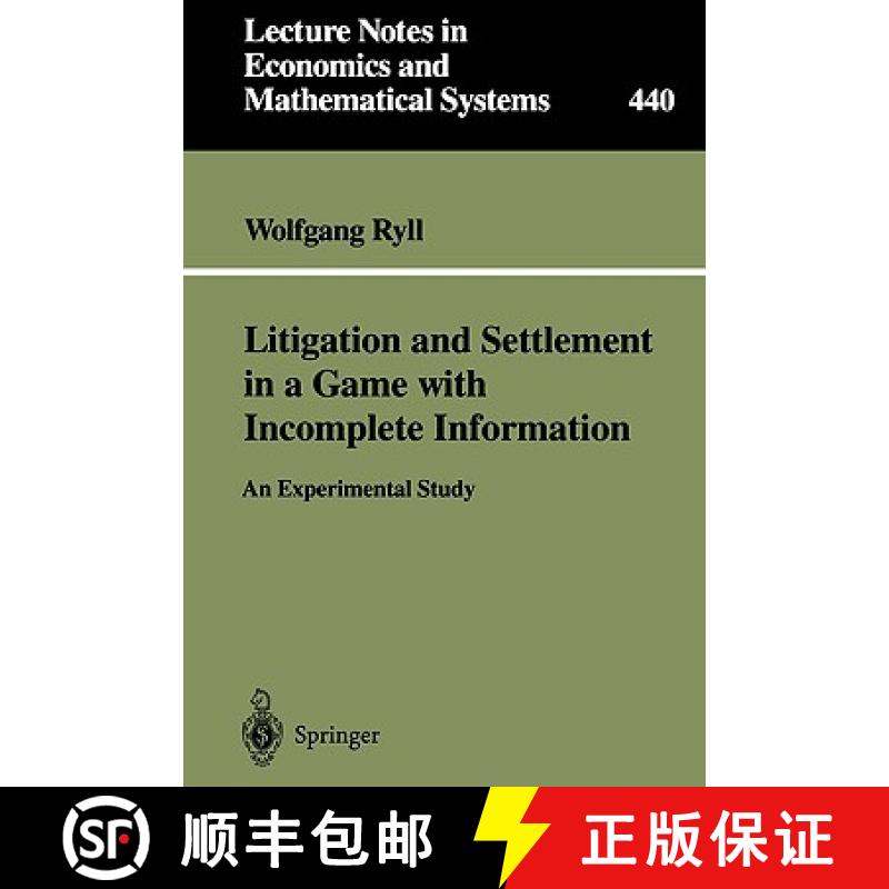 【3-4周达】Litigation and Settlement in a Game with Incomplete Information : An Experimental Study [9783540613046]