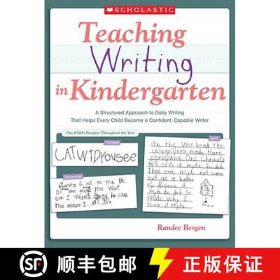 【3-4周达】Teaching Writing in Kindergarten: A Structured Approach to Daily Writing That Helps Every ... [9780545054003]
