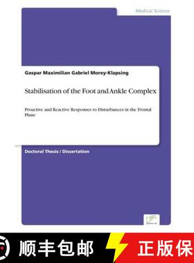【3-4周达】Stabilisation of the Foot and Ankle Complex: Proactive and Reactive Responses to Disturban... [9783838688350]