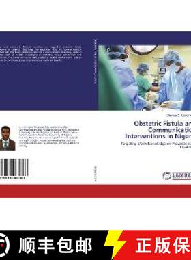 预订 Obstetric Fistula and Communication Interventions in Nigeria [9783330062283]