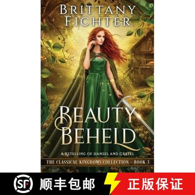 预订 Beauty Beheld: A Retelling of Hansel and Gretel [9781949710175]