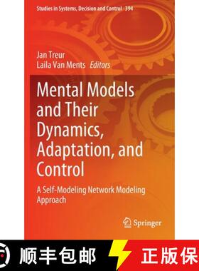【3-4周达】Mental Models and Their Dynamics, Adaptation, and Control : A Self-Modeling Network Modeli... [9783030858209]