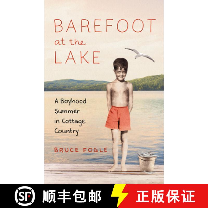 【3-4周达】Barefoot at the Lake: A Boyhood Summer in Cottage Country [9781771641555]