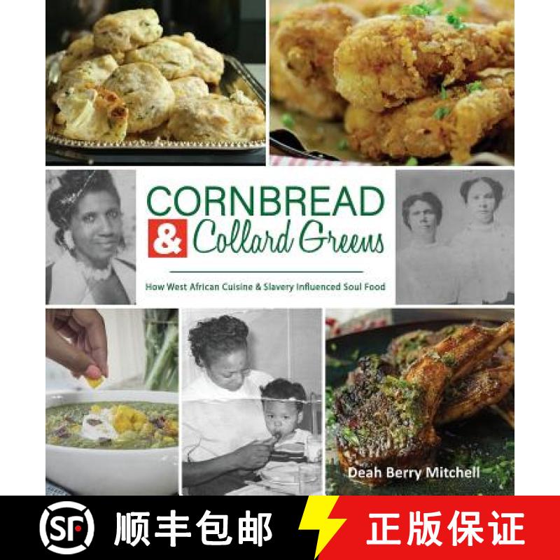 【2-3周达】Cornbread & Collard Greens: How West African Cuisine & Slavery Influenced Soul Food [9781970079135]