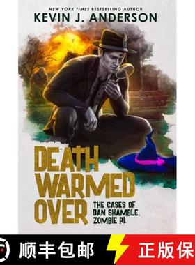【3-4周达】Death Warmed Over: Dan Shamble, Zombie PI [9781680573473]