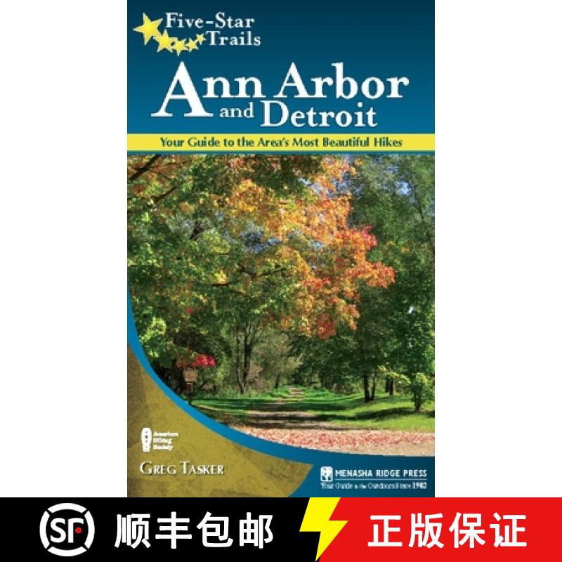 【3-4周达】Five-Star Trails: Ann Arbor and Detroit : Your Guide to the Area's Most Beautiful Hikes [9781634042550]