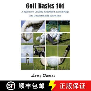 and Guide Basics 9781634280297 Your Clubs Golf 101 Beginner Terminology Equipment Understanding 4周达