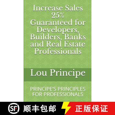 【3-4周达】Increase Sales 25% Guaranteed for Developers, Builders, Banks and Real Estate Professional... [9780985026967]