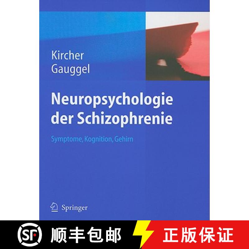 【4周达】Neuropsychologie der Schizophrenie : Symptome, Kognition, Gehirn [9783540711469]