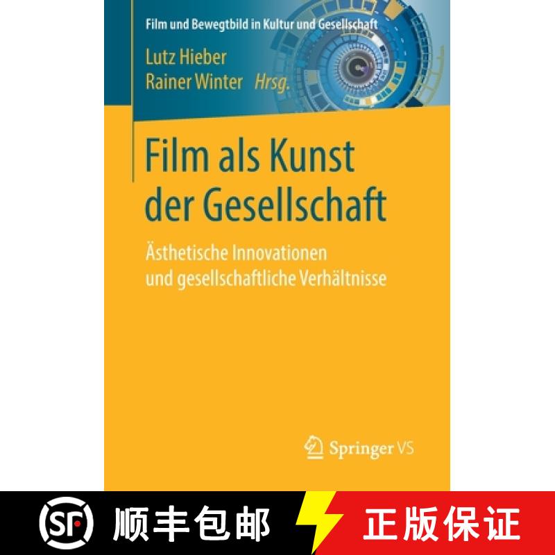 【3-4周达】Film als Kunst der Gesellschaft : Ästhetische Innovationen und gesellschaftliche Verhält... [9783658304607]