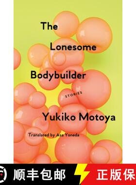 【3-4周达】The Lonesome Bodybuilder: Stories [9781593766788]