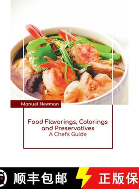 预订 Food Flavorings, Colorings and Preservatives: A Chef's Guide [9781639898015]