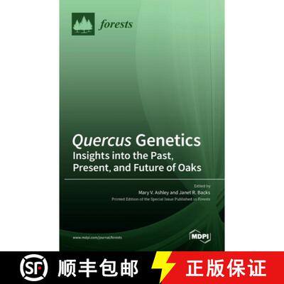 【3-4周达】Quercus Genetics: Insights into the Past, Present, and Future of Oaks [9783036528786]