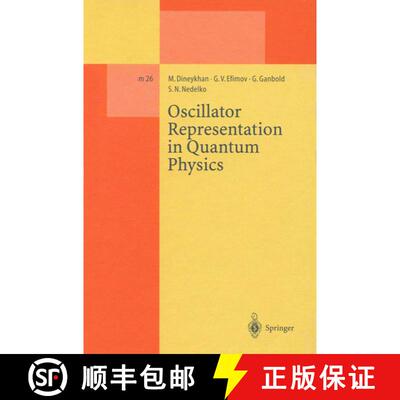 【3-4周达】Oscillator Representation in Quantum Physics [9783662140635]