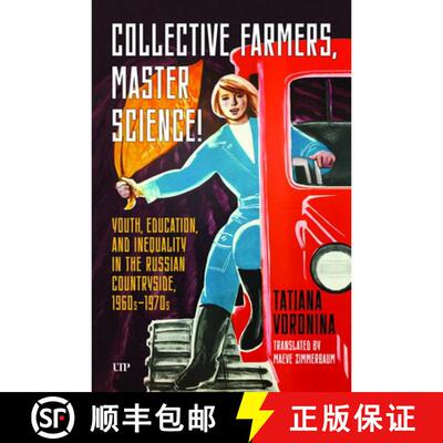 【3-4周达】精装 Collective Farmers, Master Science – Youth, Education, and Inequality in the Russian... [9781487550387]