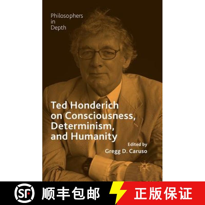 【3-4周达】Ted Honderich on Consciousness, Determinism, and Humanity [9783319667539]