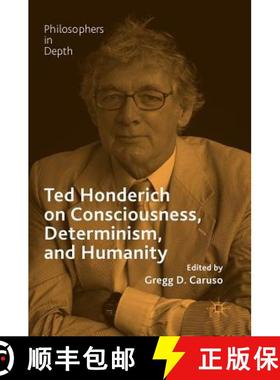 【3-4周达】Ted Honderich on Consciousness, Determinism, and Humanity [9783319667539]