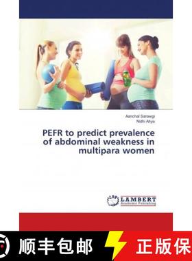 预订 PEFR to predict prevalence of abdominal weakness in multipara women [9786139585113]