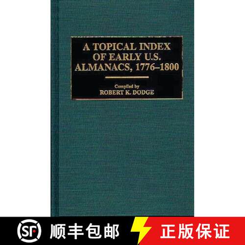 【3-4周达】A Topical Index of Early U.S. Almanacs, 1776-1800 [9780313260490]