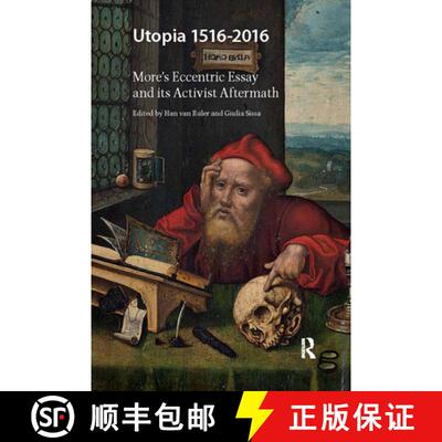 【3-4周达】精装 Utopia 1516–2016 – More`s Eccentric Essay and its Activist Aftermath [9789462982956]