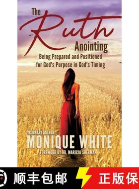 预订 The Ruth Anointing: Being Prepared and Positioned for God's Purpose in God's Timing [9798218180317]