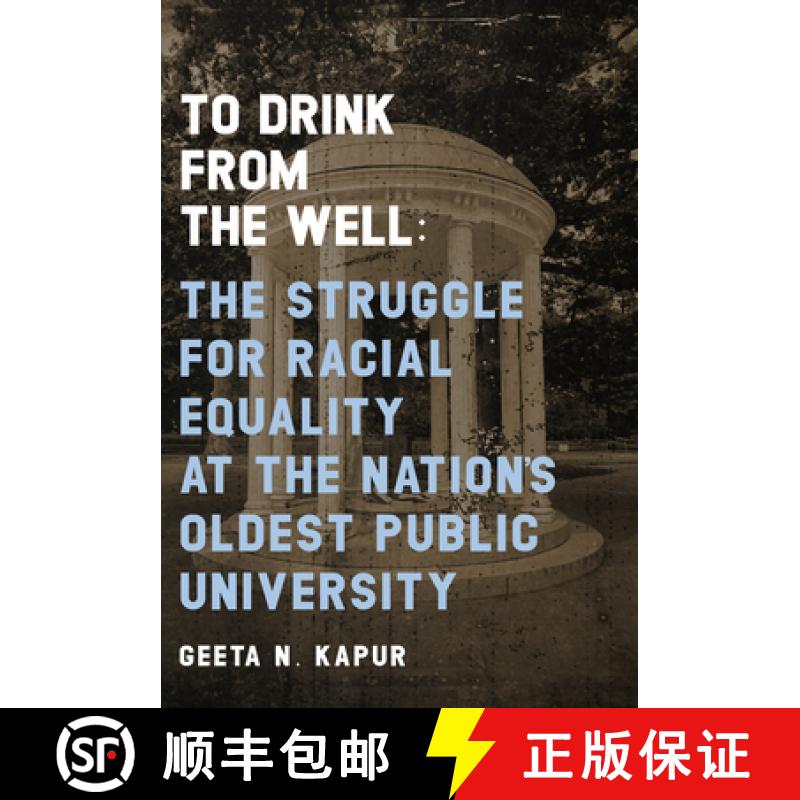 【3-4周达】To Drink from the Well : The Struggle for Racial Equality at the Nation's Oldest Public Un... [9781949467529]