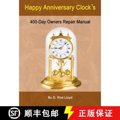 预订 Happy Anniversary Clocks, 400-Day Owners Repair Manual [9798215293577]