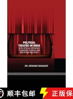 【3-4周达】Political Theare in India: With Special Reference to Marathi Theatre and Brechtian Influence [9781365038884]