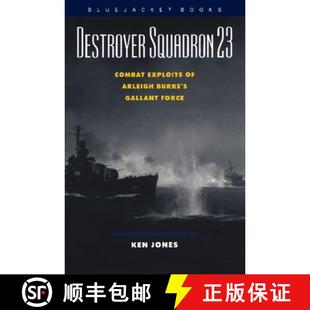 Squadron Exploits Destroyer Gallant 9781557504128 3周达 Arleigh Combat Force Burke