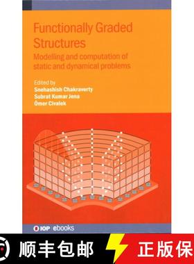 【3-4周达】Functionally Graded Structures : Modelling and computation of static and dynamical problems [9780750352994]