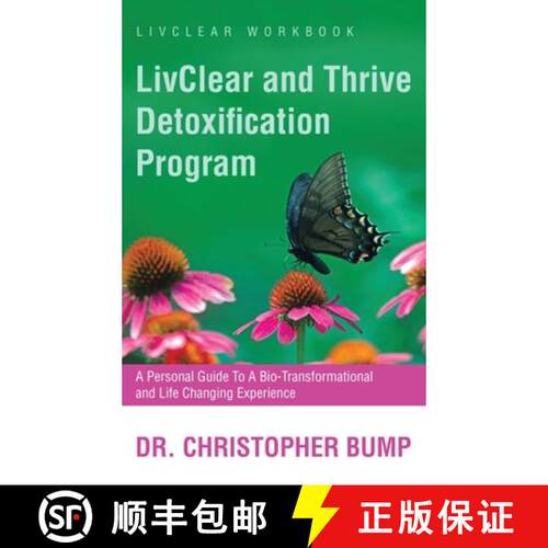 【3-4周达】精装 LivClear and Thrive Detoxification Program: A Personal Guide To A Bio-Transformationa... [9798765247297]