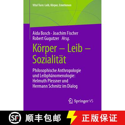 【3-4周达】Körper - Leib - Sozialität : Philosophische Anthropologie und Leibphänomenologie: Helmu... [9783658345983]