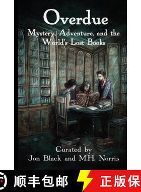 【3-4周达】Overdue: Mystery, Adventure, and the World's Lost Books [9781946033192]